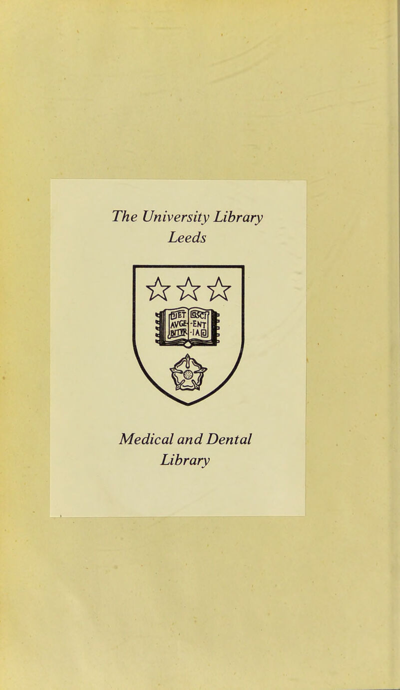 The University Library Leeds Médical and Dental Library