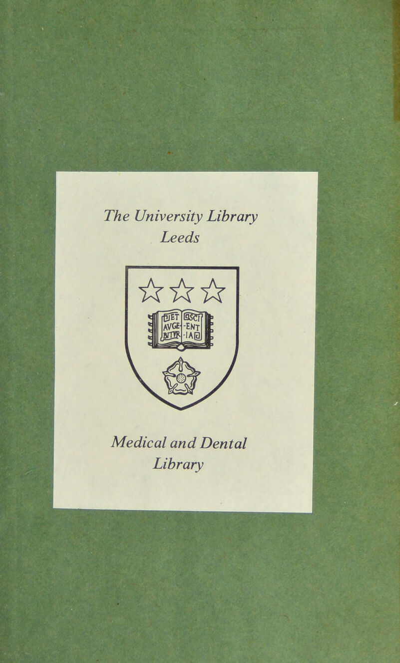 The University Library Leeds Médical and Dental Library