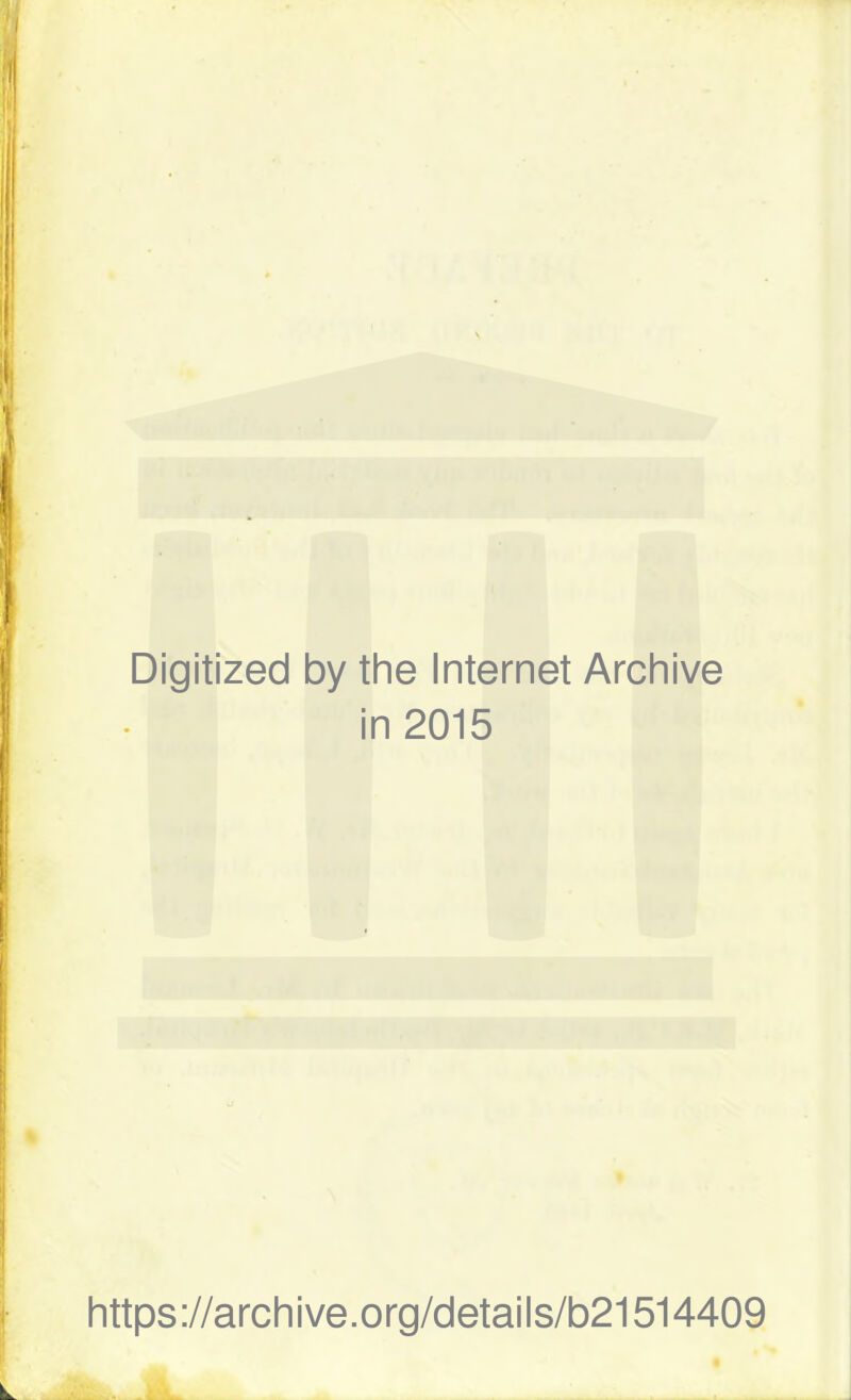 Digitized by the Internet Archive in 2015 https://archive.org/details/b21514409