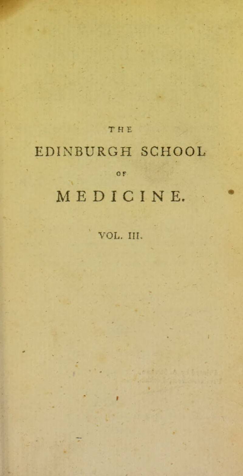 EDINBURGH SCHOOL OF MEDICINE. VOL. UL