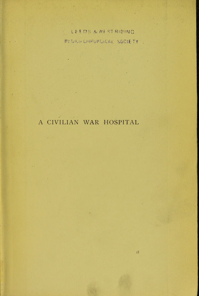 A CIVILIAN WAR HOSPITAL