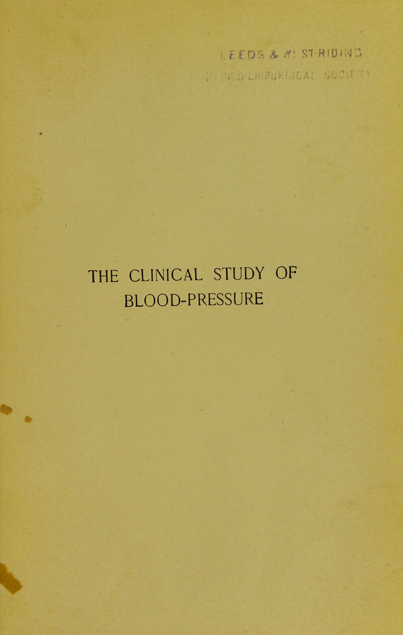 THE CLINICAL STUDY OF BLOOD-PRESSURE