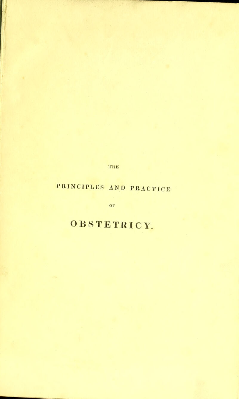 PRINCIPLES AND PRACTICE OF OBSTETRIC Y.