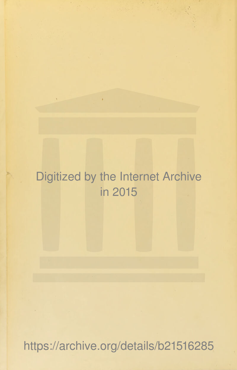 I Digitized by the Internet Archive in 2015 https://archive.org/details/b21516285