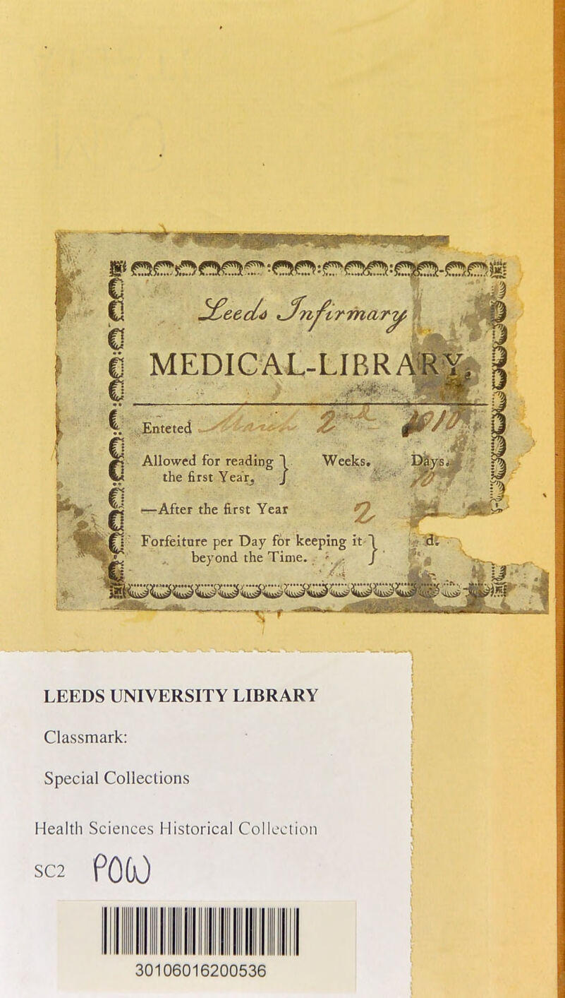 I LEEDS UNIVERSITY LIBRARY Classmark: Special Collections Health Sciences Historical Collection sc2 POOJ 30106016200536