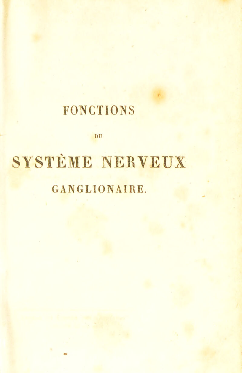 FONCTIONS MI SYSTÈME NERVEUX GANGLION AIRE.