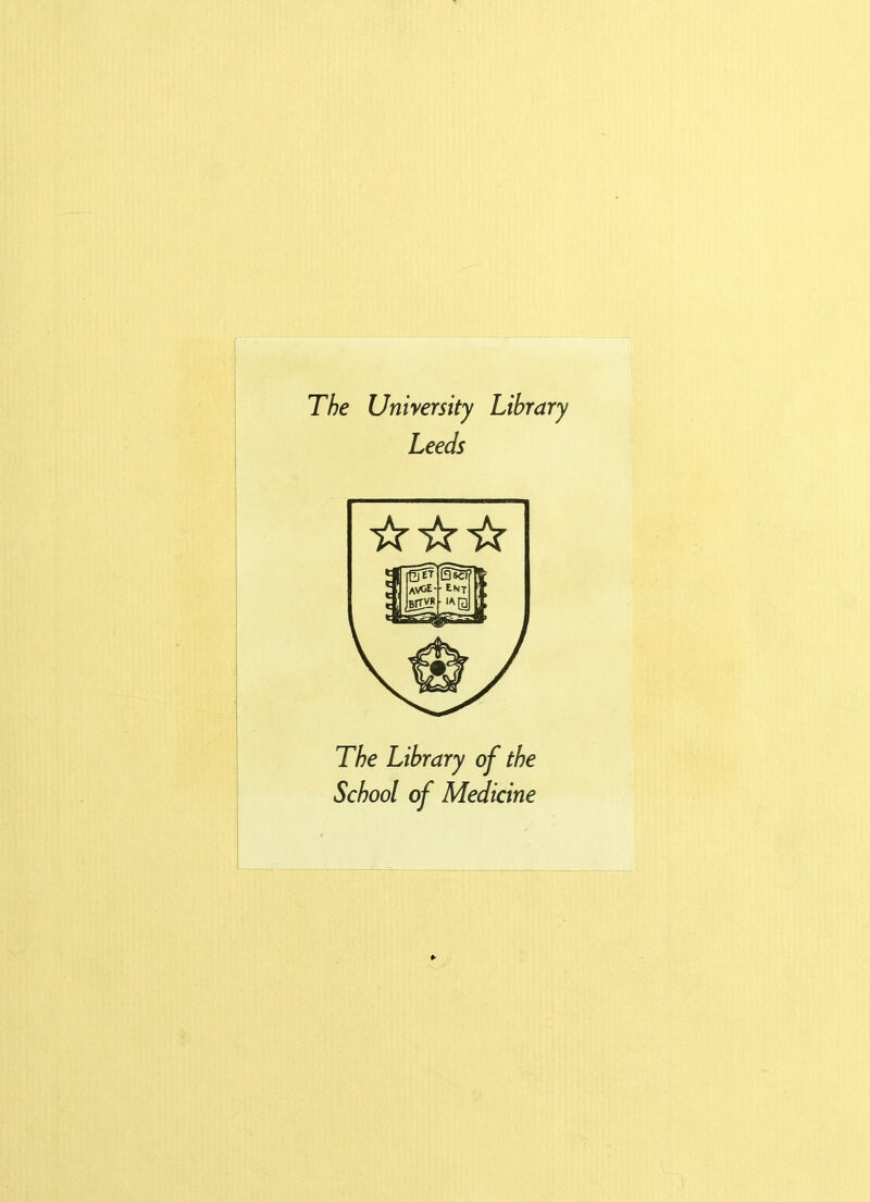 The University Library Leeds ☆ ☆☆ The Library of the School of Medicine