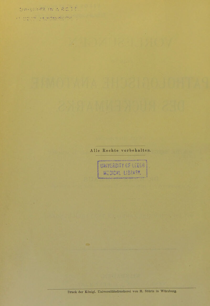 Alle Rechte vorbehalten. U^!lVtRü5TY CF UEtöj Druck der Königl. Universitätsdruekerei von H. Stürtz in Würzburg.