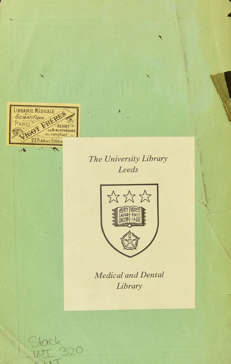 > The University Library Leeds Médical and Dental Library