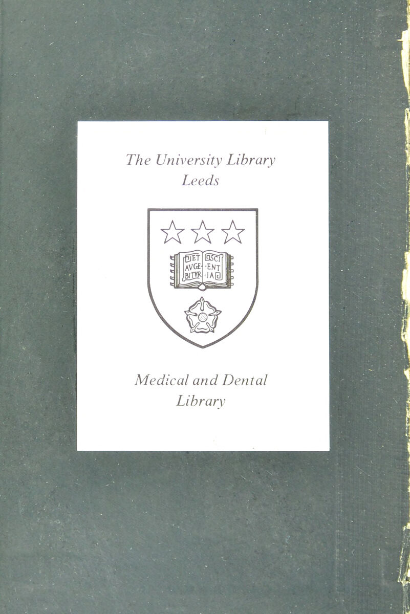 The University Library Leeds Medical and Dental Library