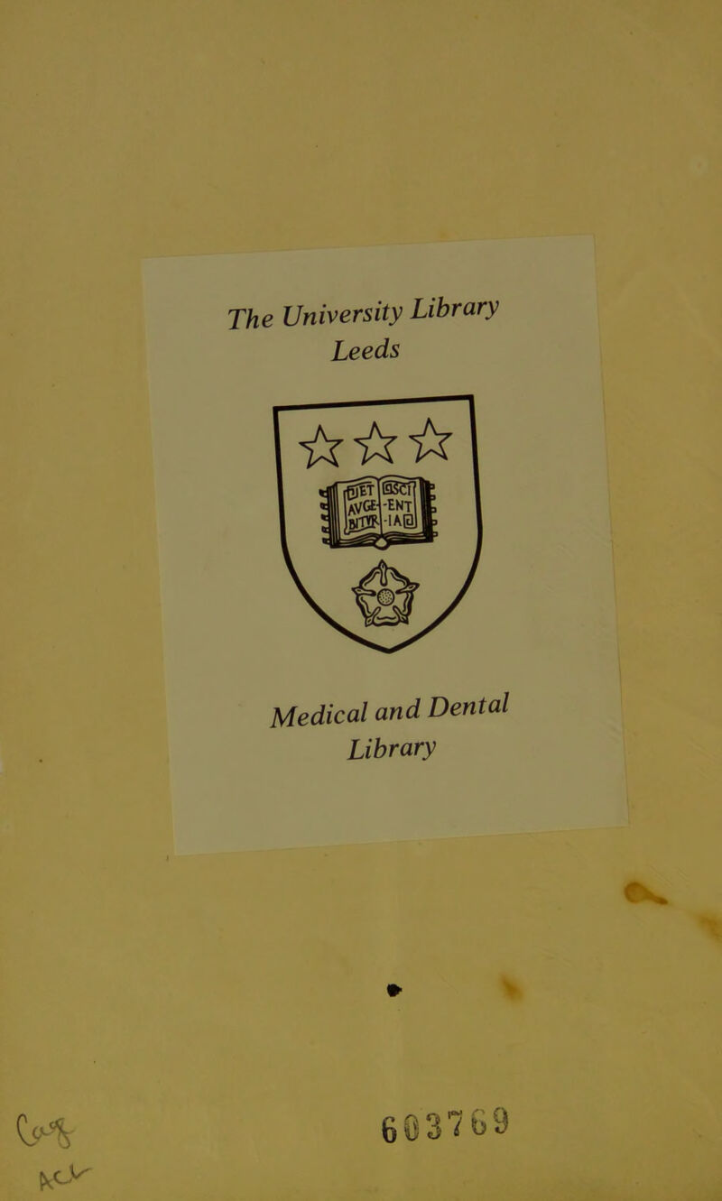 The University Library Leeds Medical and Dental Library 603769