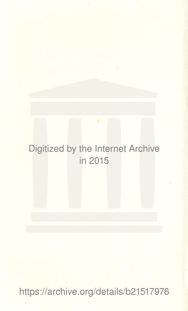 Digitized by the Internet Archive in 2015 https://archive.org/details/b21517976