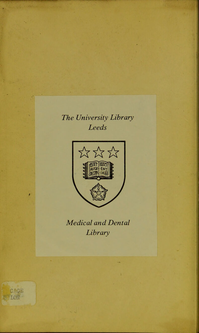 The University Lïbrary Leeds Médical and Dental Library
