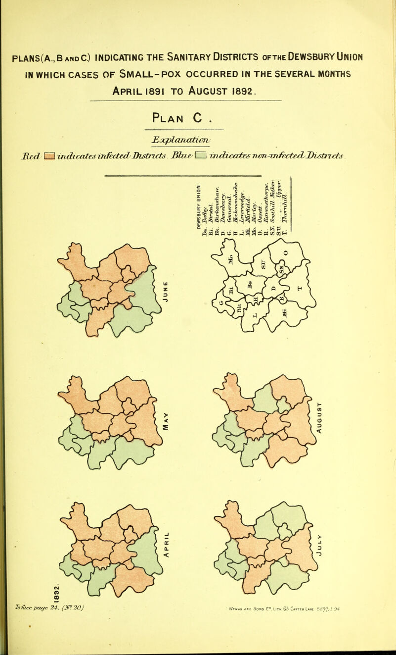 in which cases of small-pox occurred in the several months April 1891 to August i892. Plan C . Eccplanaticjh Red □ indicates infected Jhstricts Bhie □ indecates Tum^fectedyDustncts