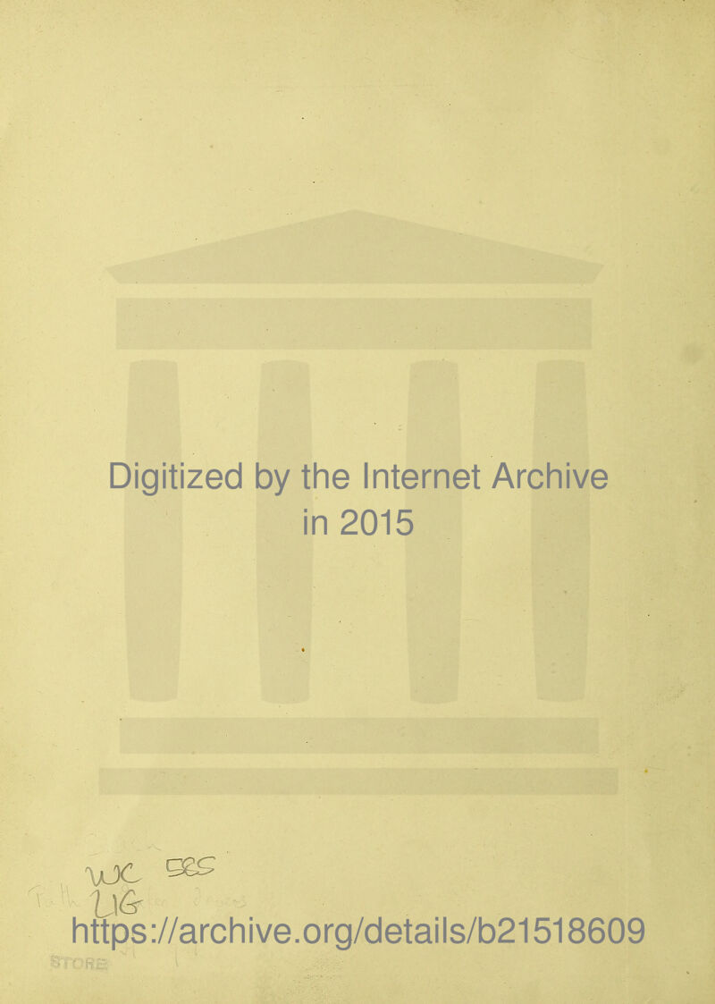 Digitized by the Internet Archive in 2015 https://archive.org/details/b21518609