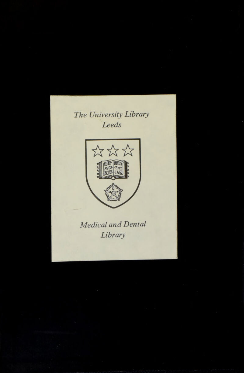 The University Library Leeds Medical and Dental Library