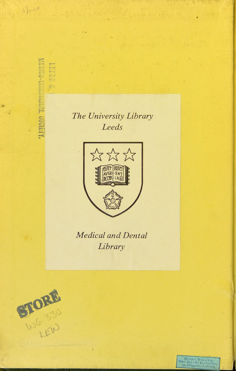 r3 m m T/ze University Library Leeds Medical and Dental Library