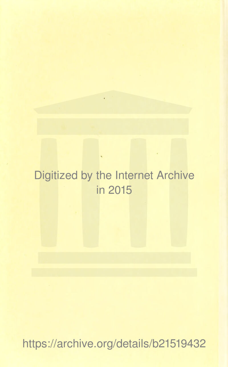 Digitized by tine Internet Arcliive in 2015 littps://archive.org/details/b21519432