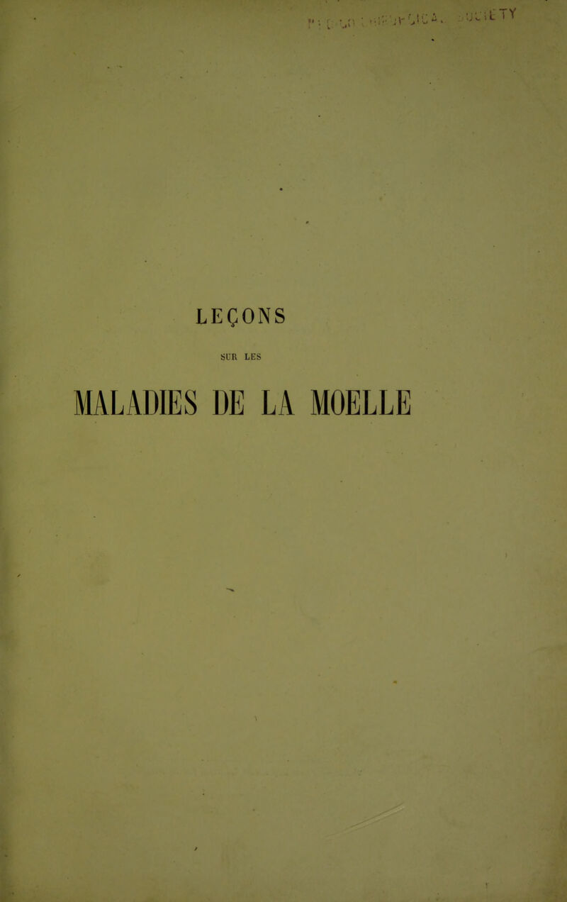 LiLTY LEÇONS SUR LES MALADIES DE LA MOELLE