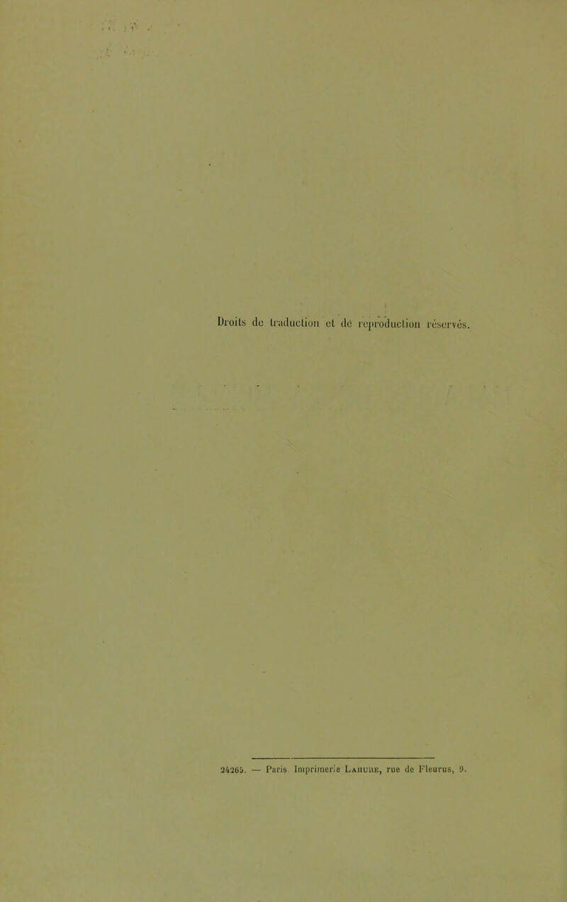 Droits do Induction et de reproduction réservés. 24261». — Paris Imprimerie Lahuue, rue de Fleurus, 9.