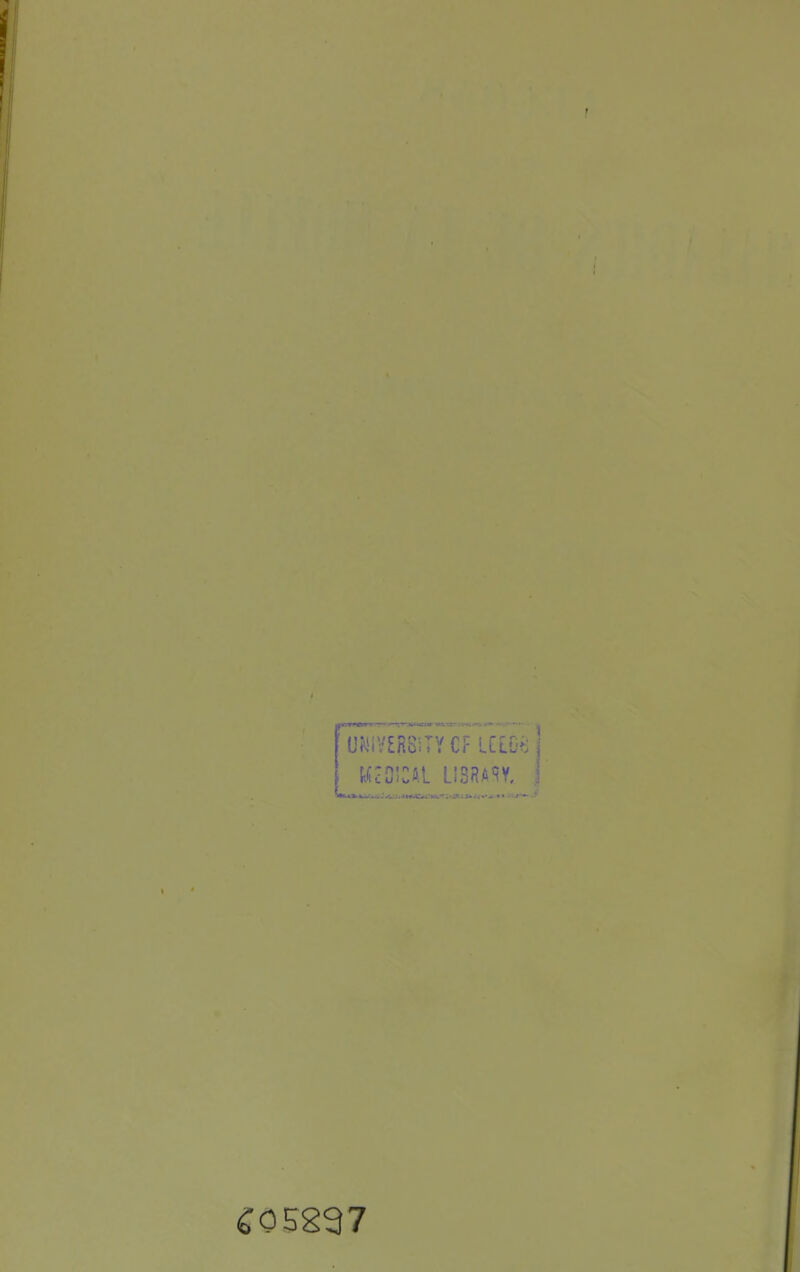 UKlYERSiTYCF L££D3 McOïCAL U8RASY. | *■»»k...'.^--i—or w;-j>«• ■»-••.£ £05297