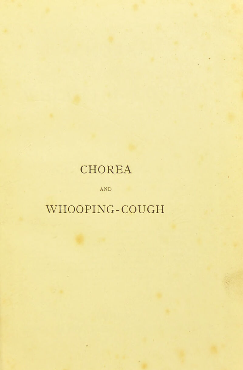 CHOREA AND WHOOPING-COUGH