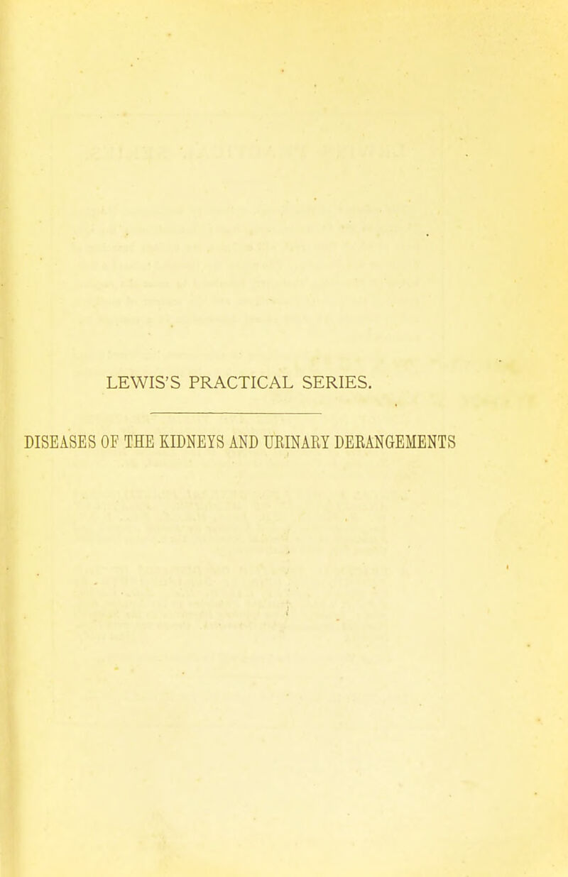 DISEASES OF THE KIDNEYS AND UEINAKY DEEANGEMENTS