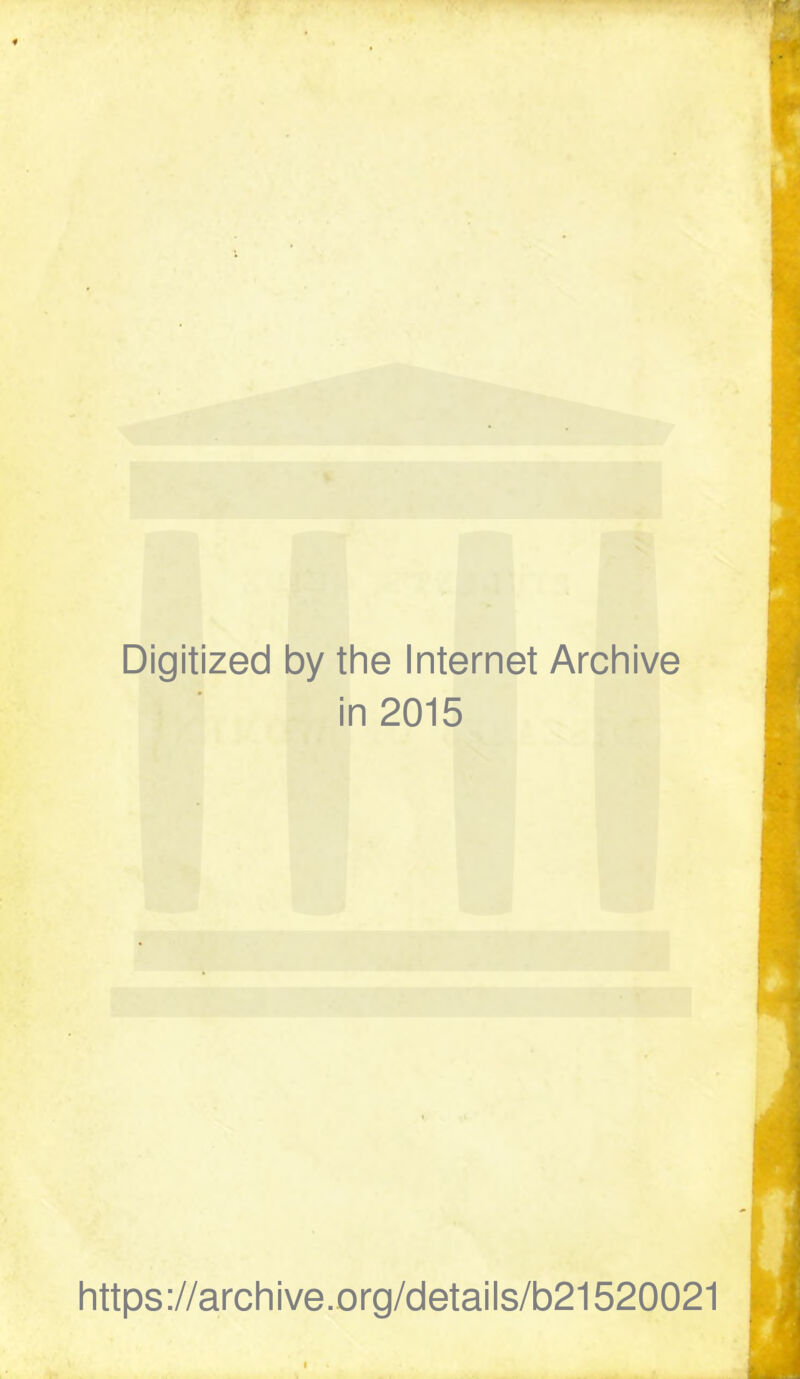 Digitized by the Internet Archive in 2015 https://archive.org/details/b21520021