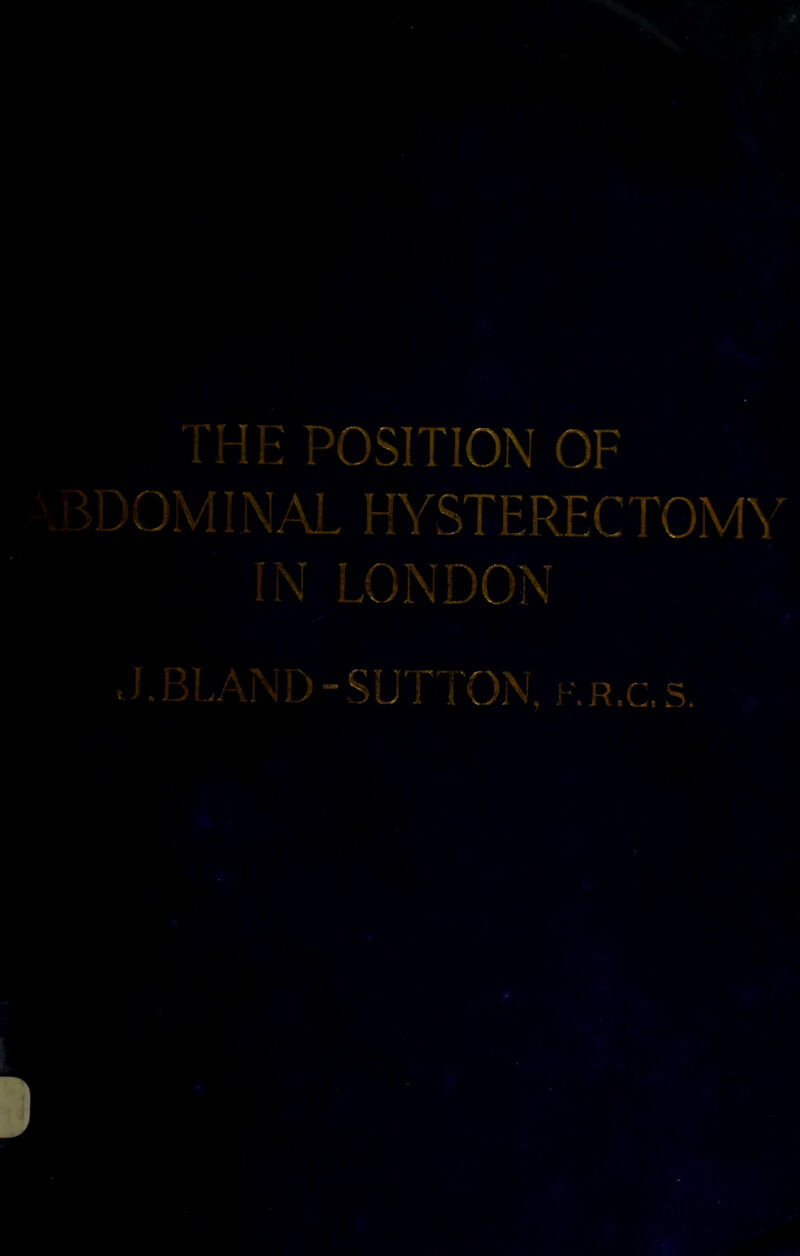 THE POSITION OF OMINAL HYSTERECTOMY