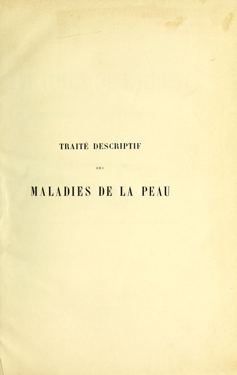 TRAITÉ DESCRIPTIF MALADIES DE LA PEAU