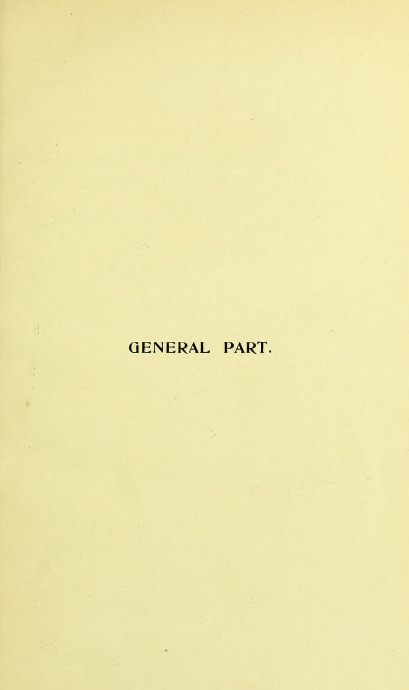 GENERAL PART.