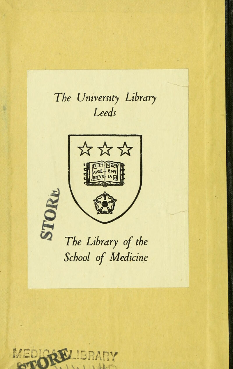 The Umverstty Library Leeds School of Medicine