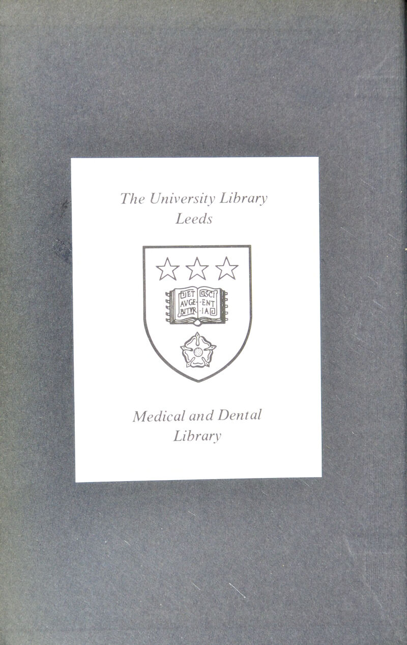 The University Library Leeds Medical and Dental Library