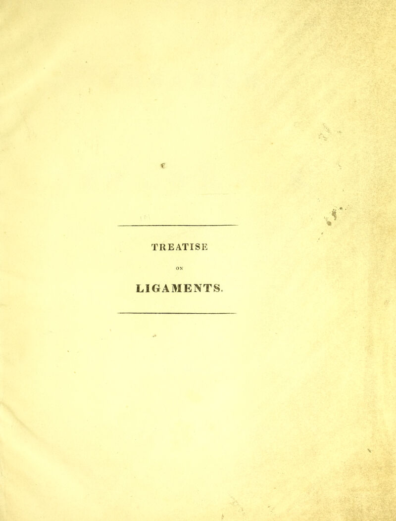 TREATISE ON LIGAMENTS,