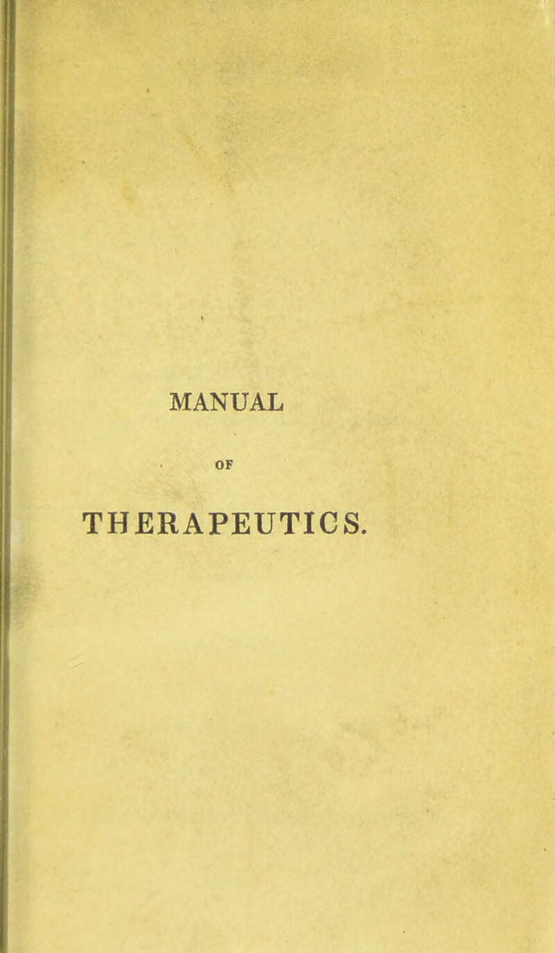 MANUAL OF THERAPEUTICS.