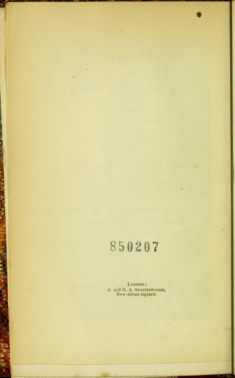 T 850297 London: A. and G. A. Spottiswoode, New-Street-Square.