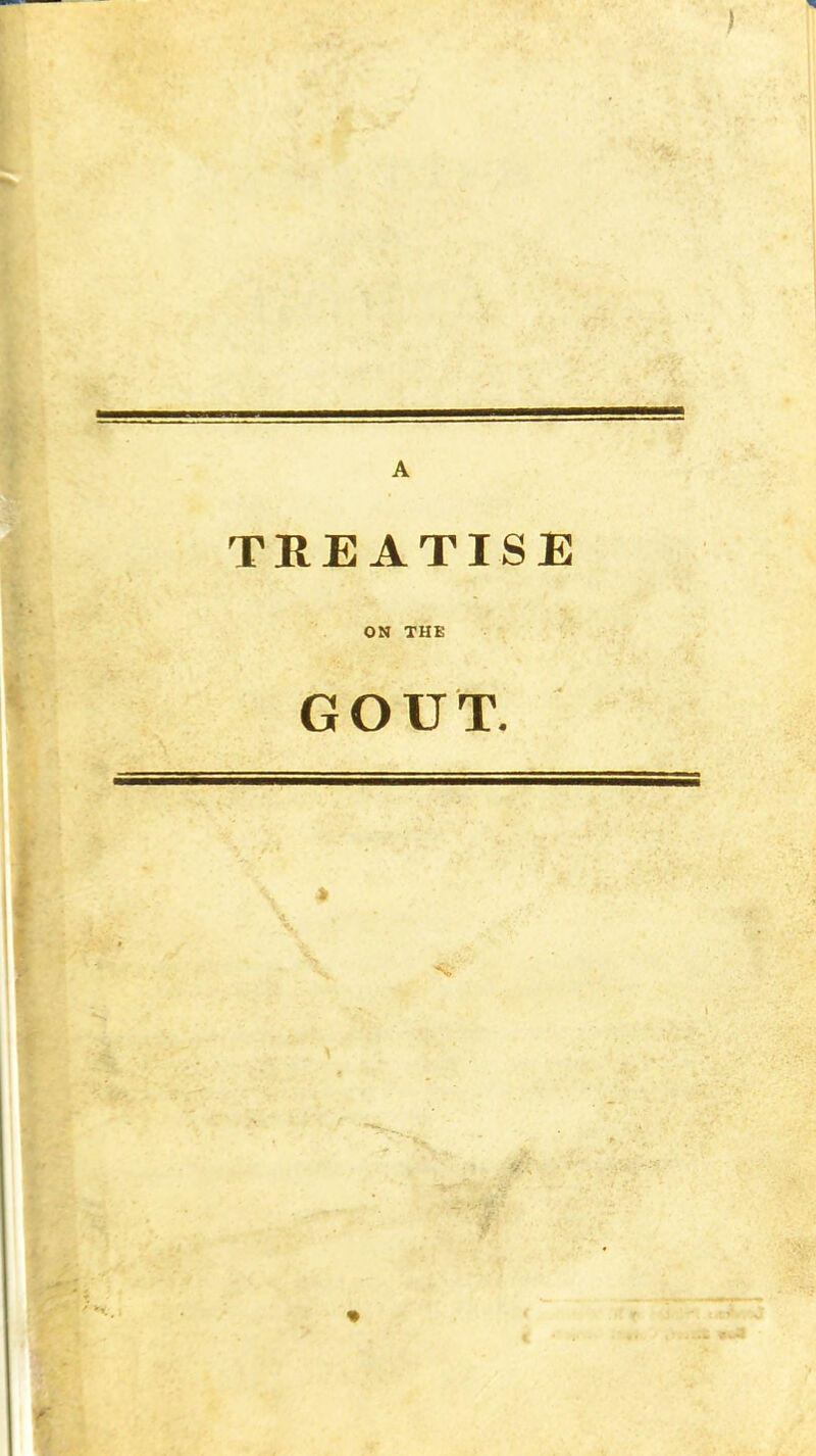 TREATISE ON THE GOUT.