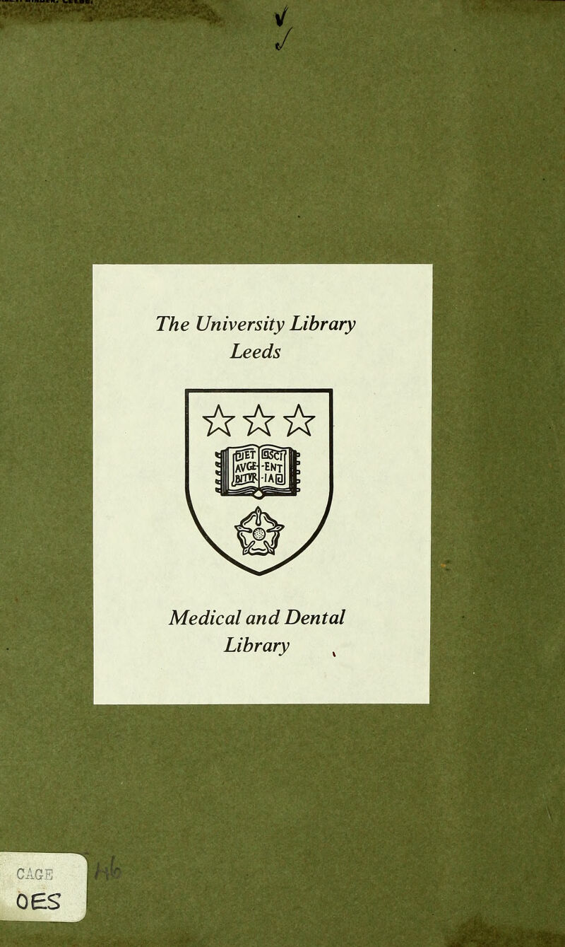 The University Library Leeds Medical and Dental Library ^