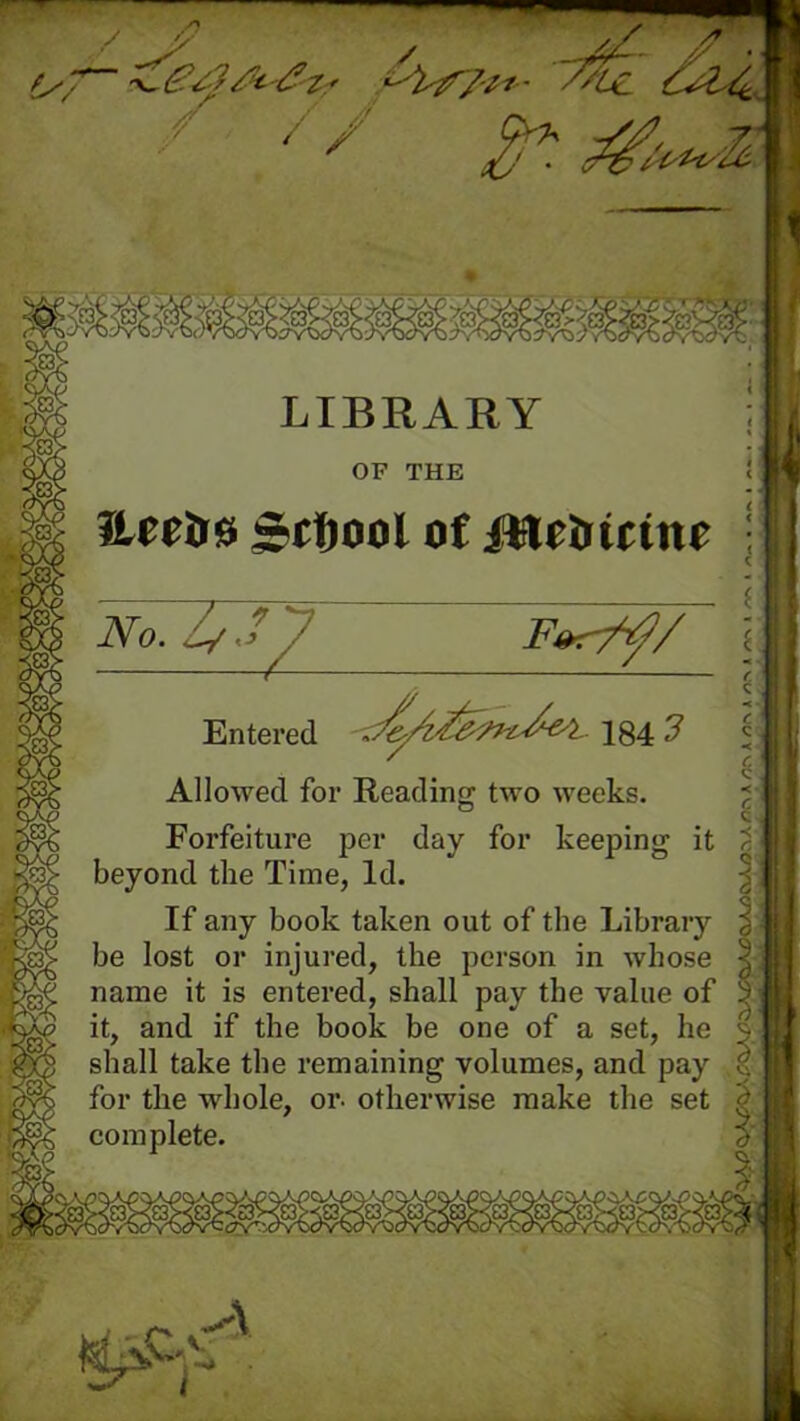 y ——— / 2J2 / (s/ z * ^A^/V1 - /'LkL / / / Zt.^a '(■'fa/c£- LIBRARY OF THE ILnbfi jrt&ool of jHrtiirtnr No.~J/7 z Ferfrf/ Entered ,Z /&Zy'yy Ss-e-i }§4 3 Allowed for Reading two weeks. Forfeiture per day for keeping it beyond the Time, Id. If any book taken out of the Library be lost or injured, the person in whose name it is entered, shall pay the value of it, and if the book be one of a set, he shall take the remaining volumes, and pay for the whole, or- otherwise make the set complete. A