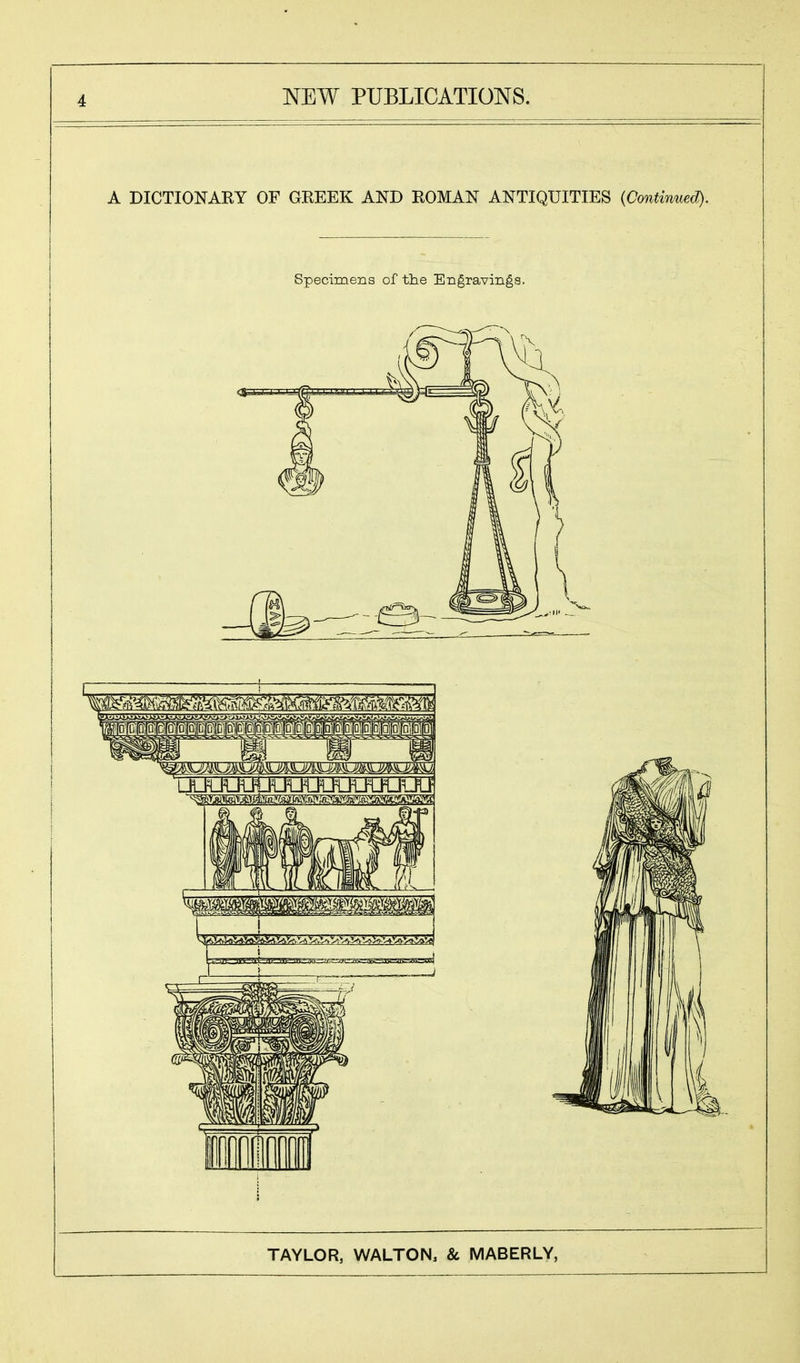 A DICTIONARY OF GEEEK AND ROMAN ANTIQUITIES {Continued). Specimens of the Engravings.