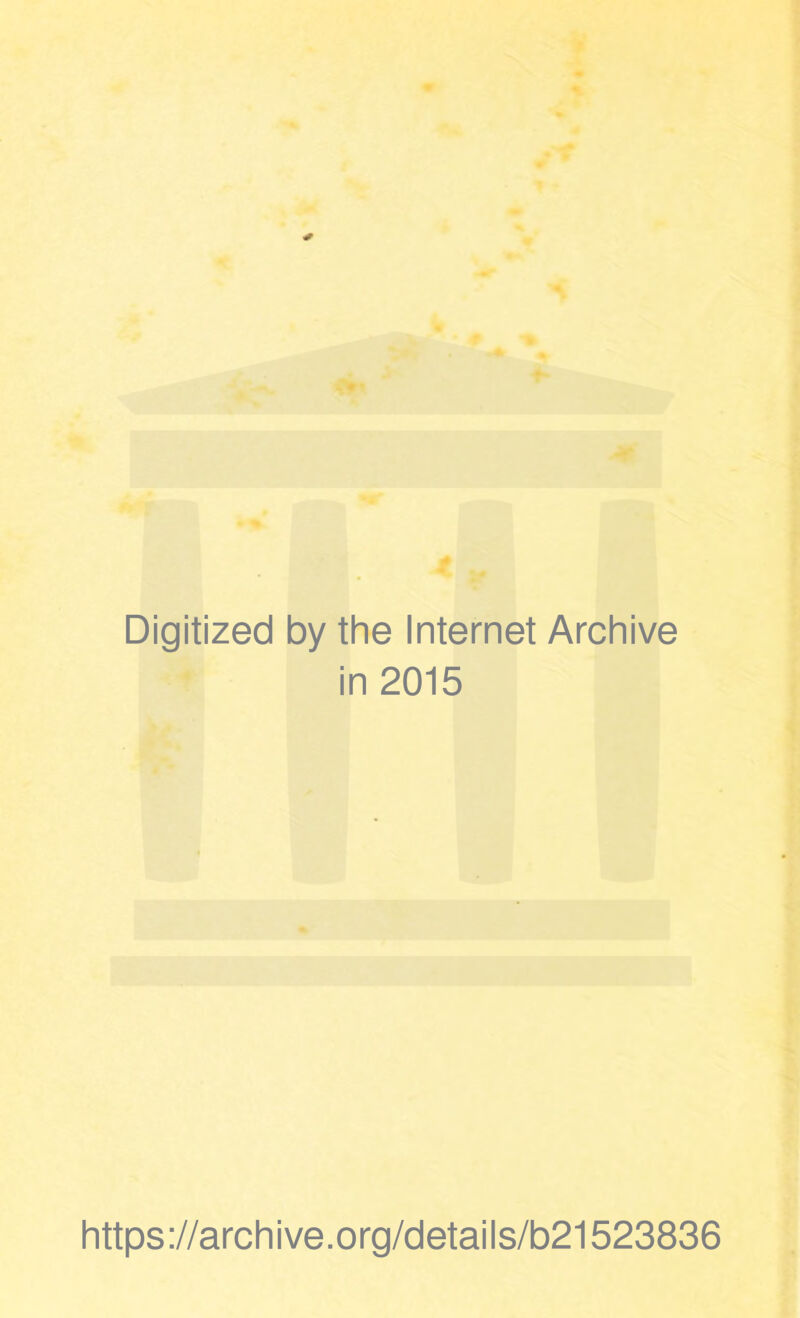 Digitized by the Internet Archive in 2015 https ://arch i ve. org/detai Is/b21523836