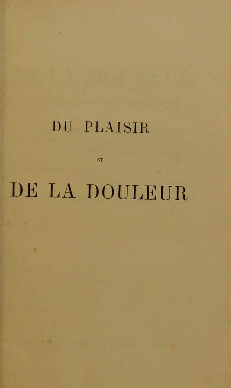 ET DE LA DOULEUR