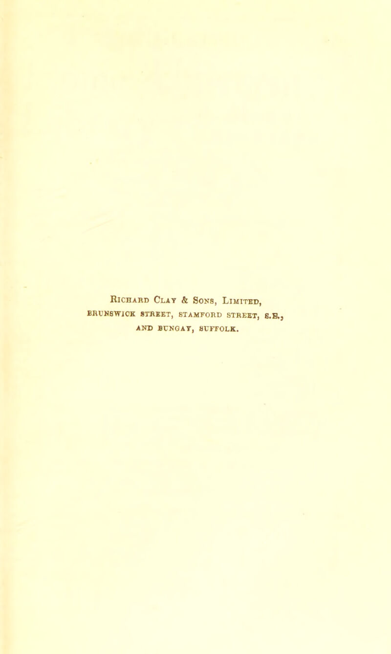 Kicbard Clay & Sons, Limited, BRUNSWICK STREET, STAMFORD STREET, 8.B. AND BUNGAY, SUFFOLK.