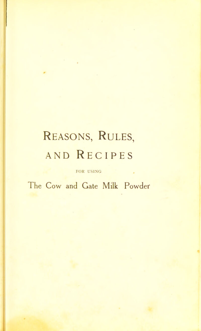 Reasons, Rules, and Recipes FOR USING The Cow and Gate Milk Powder