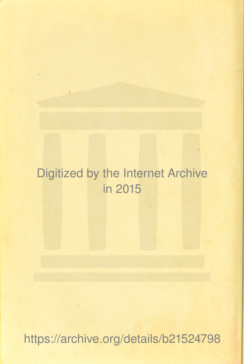 Digitized by the Internet Archive in 2015 https://archive.org/detaiis/b21524798