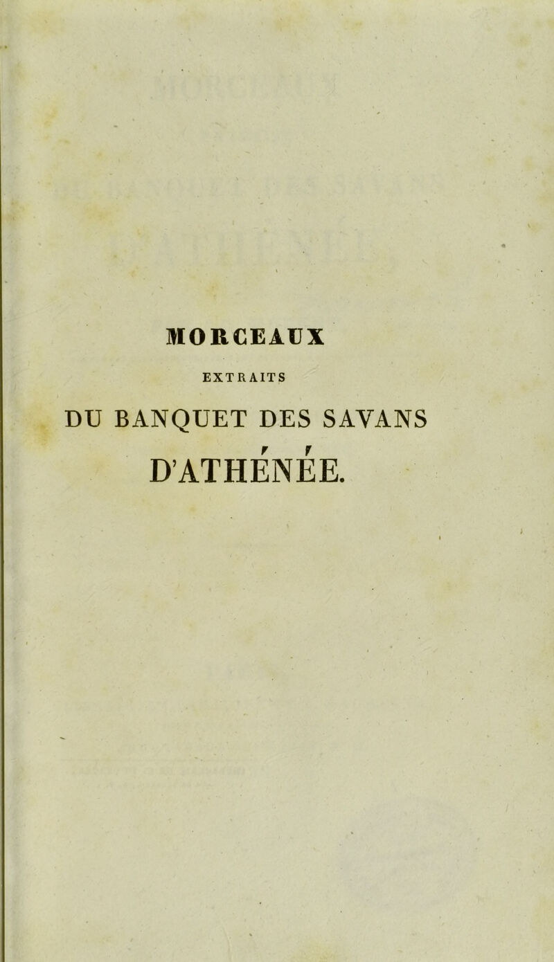 EXTRAITS DU BANQUET DES SAYANS D’ATHENEE.