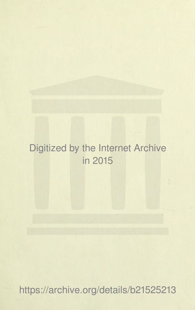 Digitized by thè Internet Archive in 2015 https://archive.org/details/b21525213