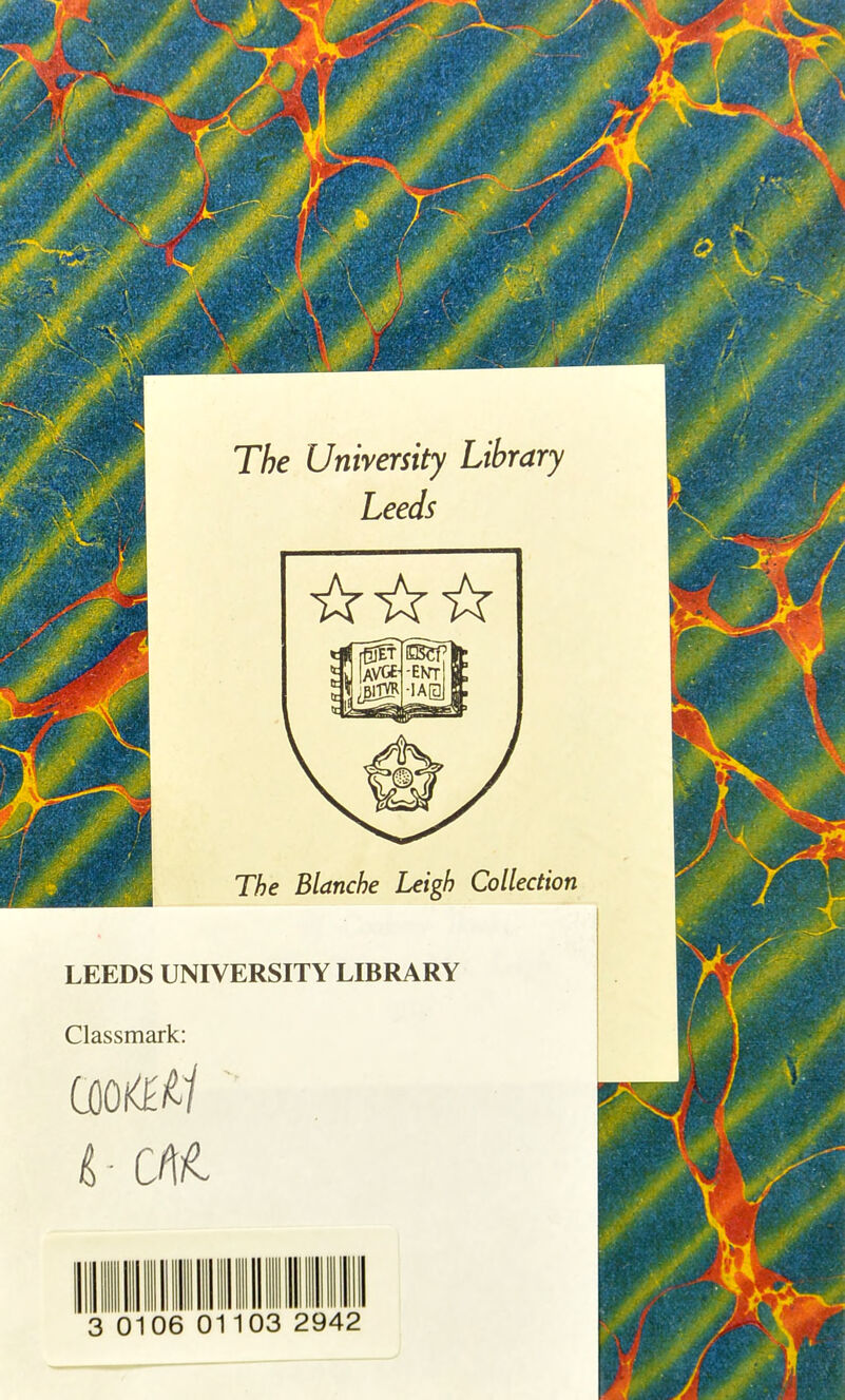 LEEDS UNIVERSITY LIBRARY Classmark: