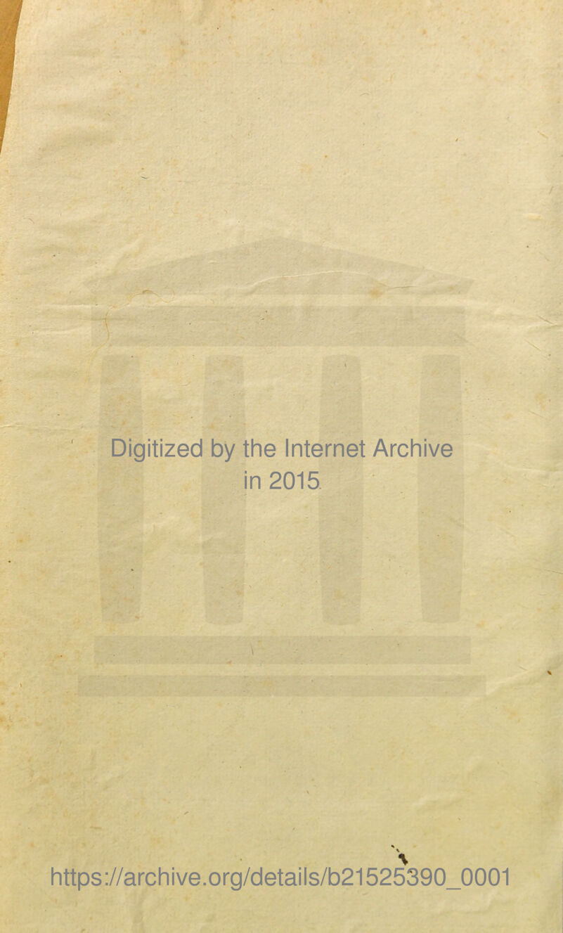 Digitized by the Internet Archive in 2015. % https://archive.org/details/b21525390_0001