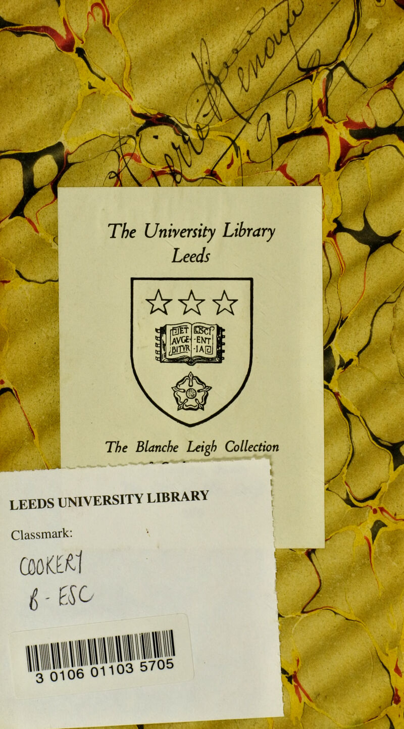 The University Library Leeds The Blanche Leigh Collection leeds university library Classmark \ I